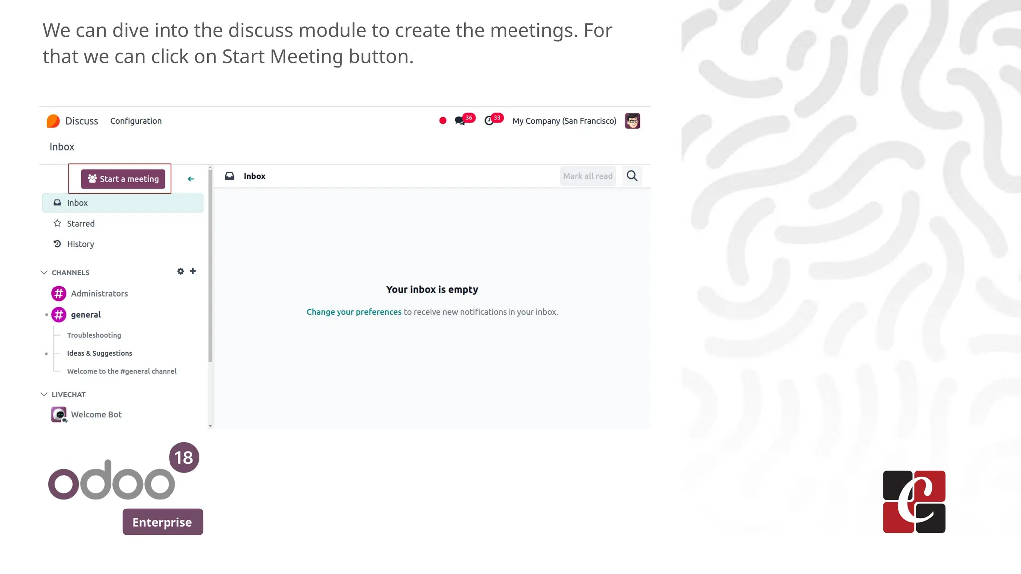 Enterprise
We can dive into the discuss module to create the meetings. For
that we can click on Start Meeting button.
 