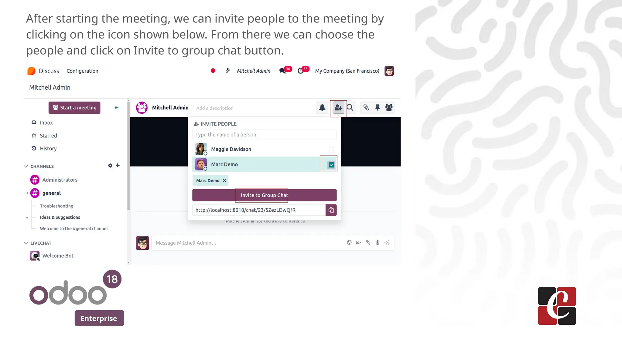 Enterprise
After starting the meeting, we can invite people to the meeting by
clicking on the icon shown below. From there we can choose the
people and click on Invite to group chat button.
 