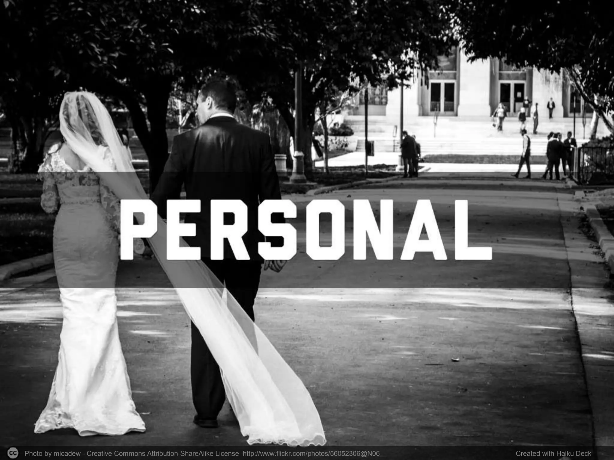 Photo by micadew - Creative Commons Attribution-ShareAlike License http://www.flickr.com/photos/56052306@N06 Created with Haiku Deck
 