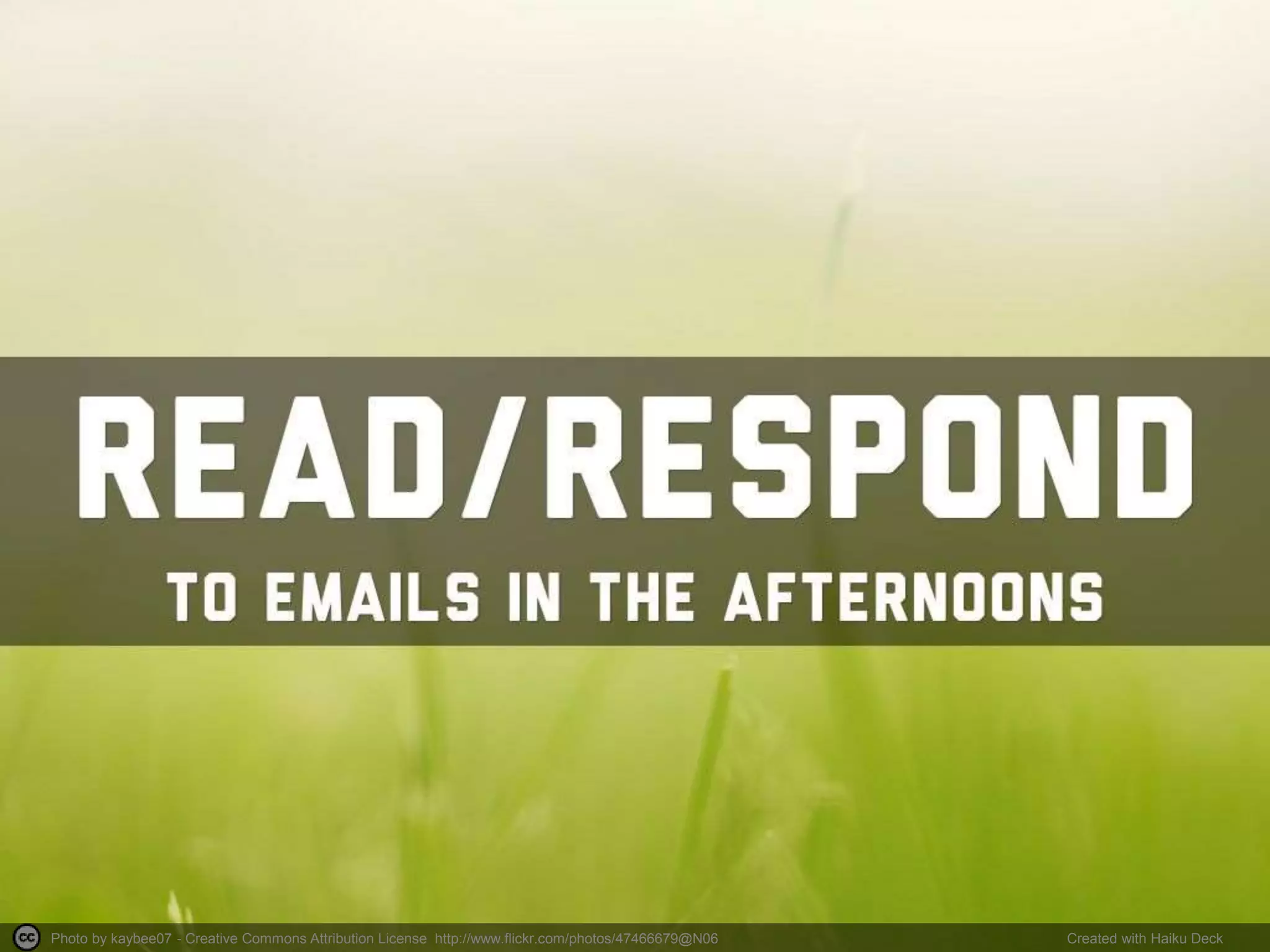 Photo by kaybee07 - Creative Commons Attribution License http://www.flickr.com/photos/47466679@N06 Created with Haiku Deck
 