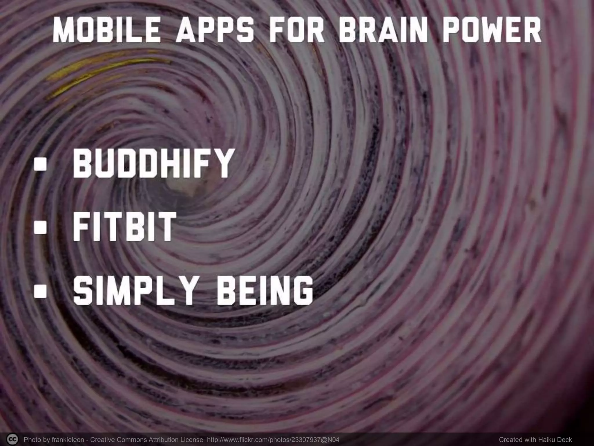 Photo by frankieleon - Creative Commons Attribution License http://www.flickr.com/photos/23307937@N04 Created with Haiku Deck
 