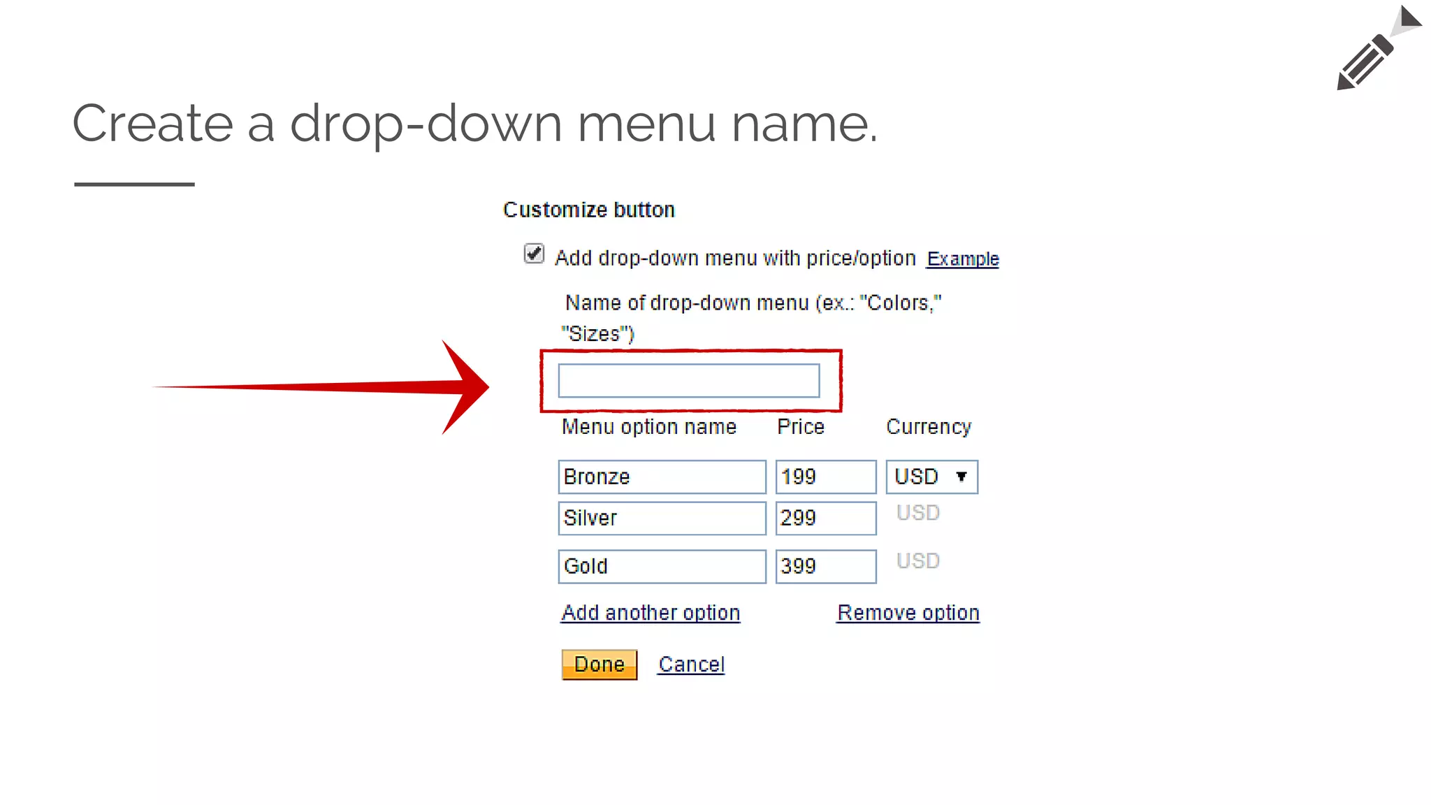 Create a drop-down menu name.
 