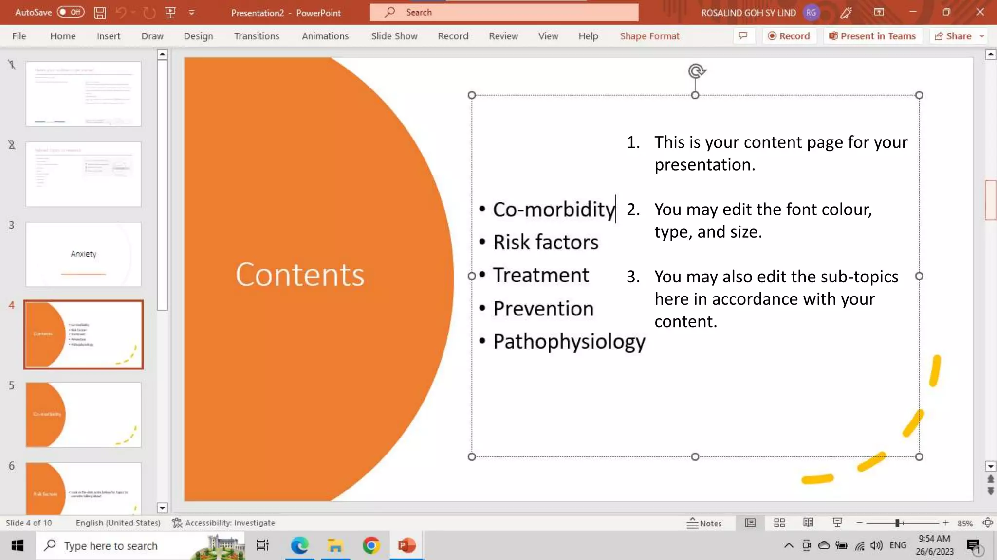 CREATED BY ROSALIND SHARON GOH CYBERJAYA
1. This is your content page for your
presentation.
2. You may edit the font colour,
type, and size.
3. You may also edit the sub-topics
here in accordance with your
content.
 