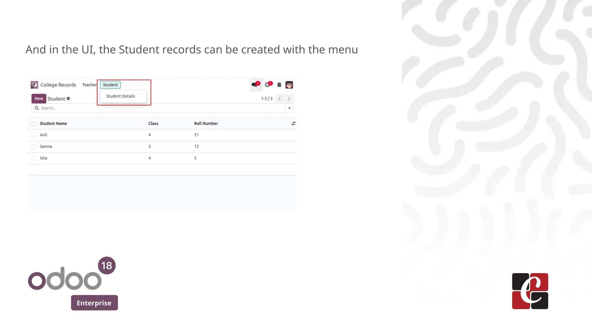 Enterprise
And in the UI, the Student records can be created with the menu
 