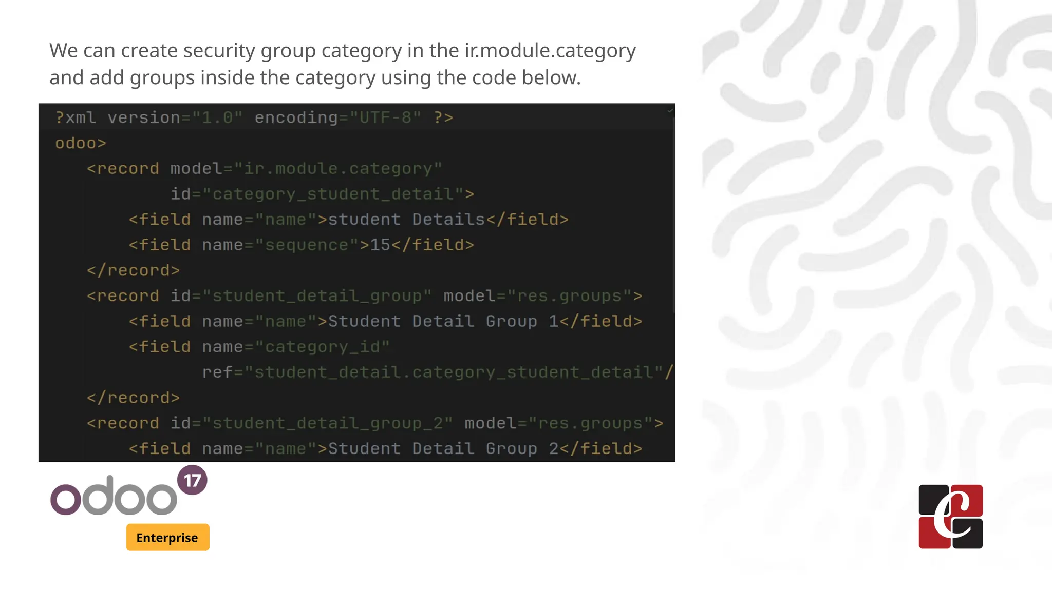 Enterprise
We can create security group category in the ir.module.category
and add groups inside the category using the code below.
 