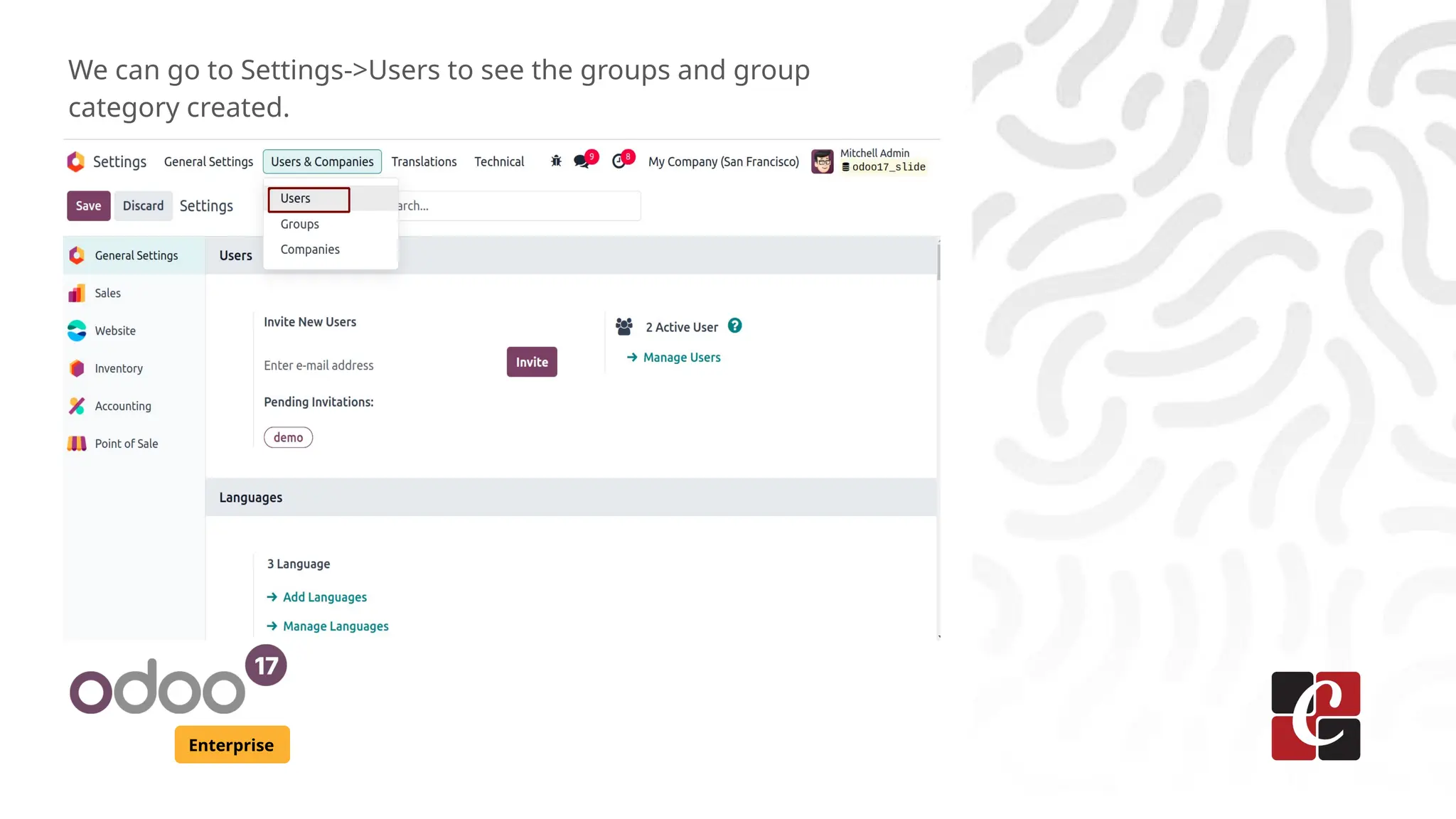 Enterprise
We can go to Settings->Users to see the groups and group
category created.
 
