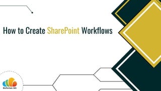 How to Create SharePoint Workflows
 