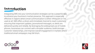 Enterprise
Introduction
Integrating SMS into your communication strategies can be a powerful way
to enhance your business’...