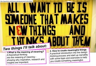 How to create something meaningful