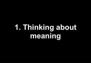 How to create something meaningful