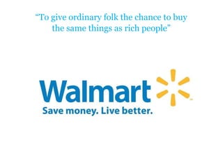 “To give ordinary folk the chance to buy
the same things as rich people”
 