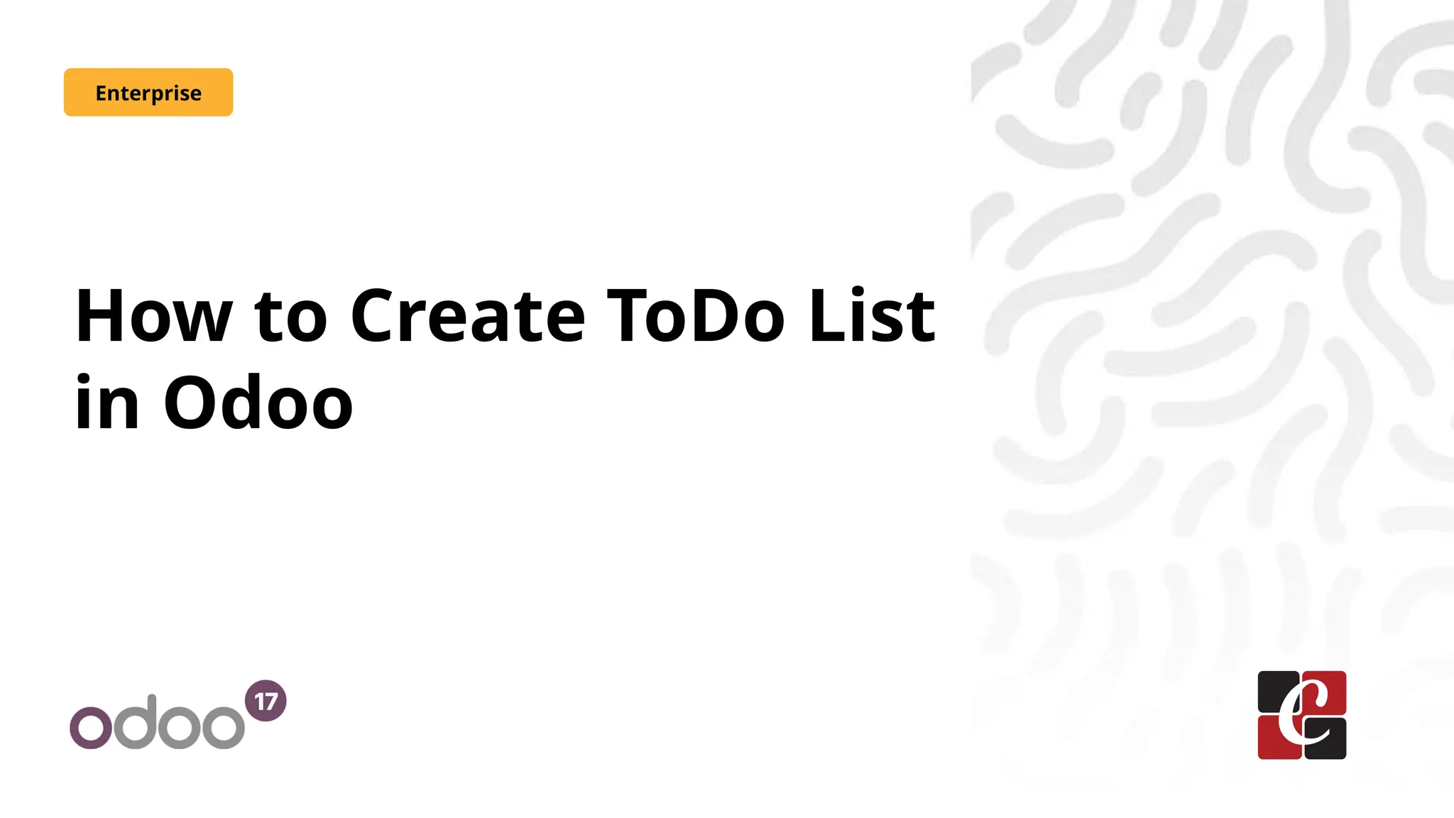 How to Create ToDo List
in Odoo
Enterprise
 