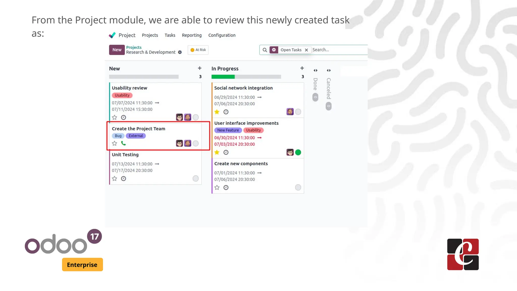 Enterprise
From the Project module, we are able to review this newly created task
as:
 