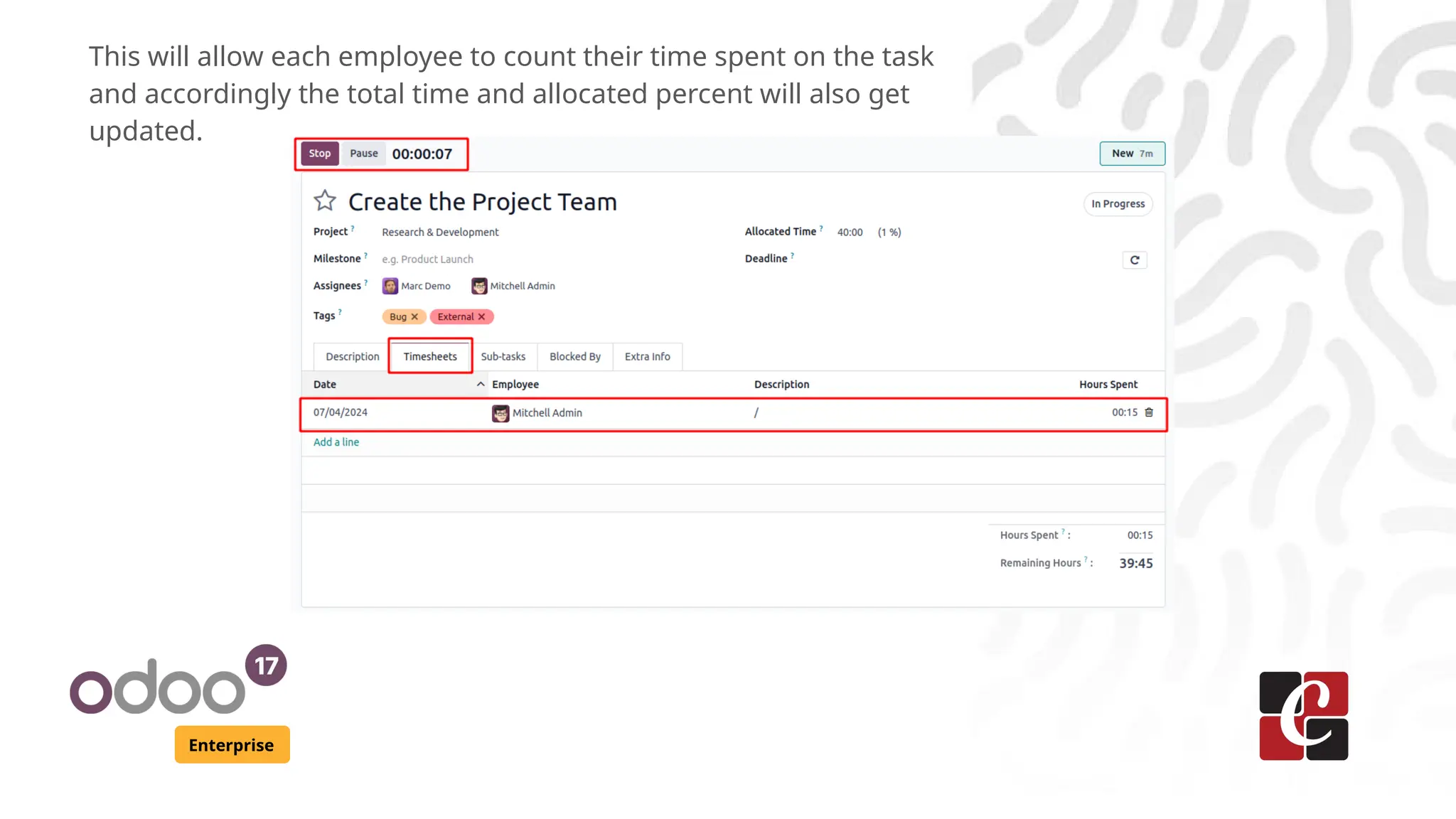 Enterprise
This will allow each employee to count their time spent on the task
and accordingly the total time and allocated percent will also get
updated.
 