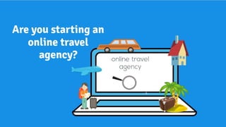 How to start travel agency ppt