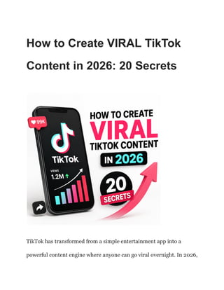 How to Create VIRAL TikTok Content in 2026_ 20 Secrets.pdf
