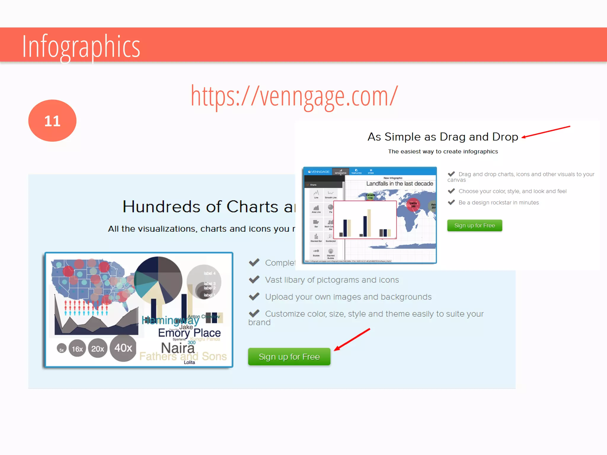 Infographics 
11 
https://venngage.com/  