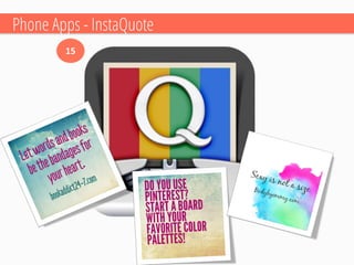 Phone Apps -InstaQuote 
15  