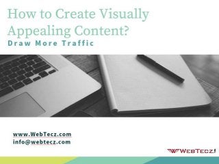  How To Create Visually Appealing Content?