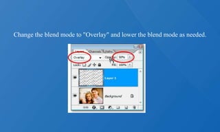 Change the blend mode to "Overlay" and lower the blend mode as needed.
 