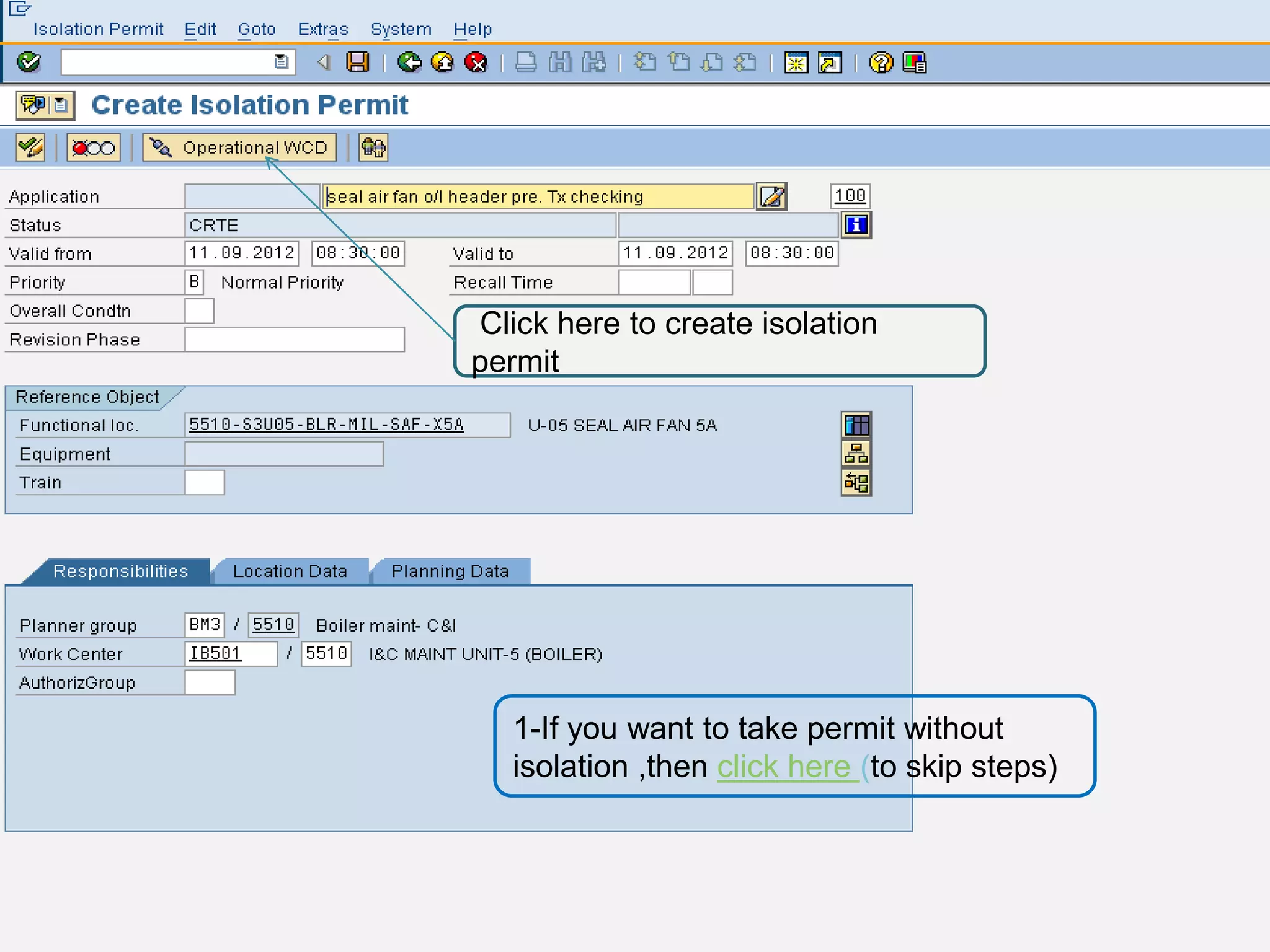 Click here to create isolation
permit




   1-If you want to take permit without
   isolation ,then click here (to skip steps)
 