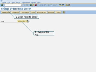 2-Click here to enter




                  1 -Type order
                  No.
 