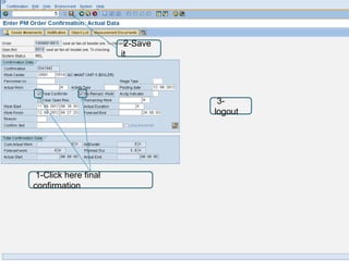 2-Save
                      it




                                 3-
                                logout




 1-Click here final
confirmation
 