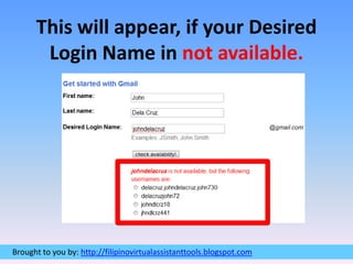 This will appear, if your Desired Login Name in not available.