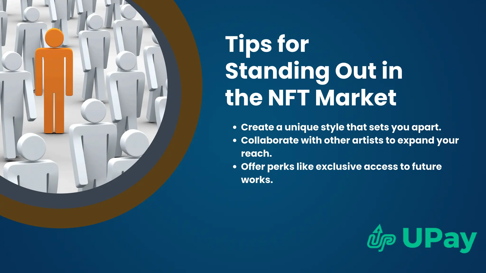 Tips for
Standing Out in
the NFT Market
Create a unique style that sets you apart.
Collaborate with other artists to expand your
reach.
Offer perks like exclusive access to future
works.
 