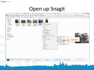 Open up Snagit
 