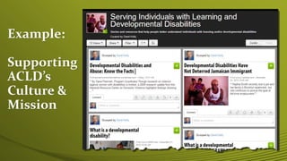 Example:
Supporting
ACLD’s
Culture &
Mission
 