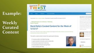 Example:
Weekly
Curated
Content
 