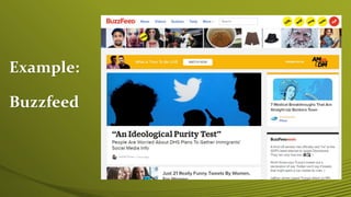 Example:
Buzzfeed
 