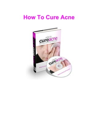 How To Cure Acne
 