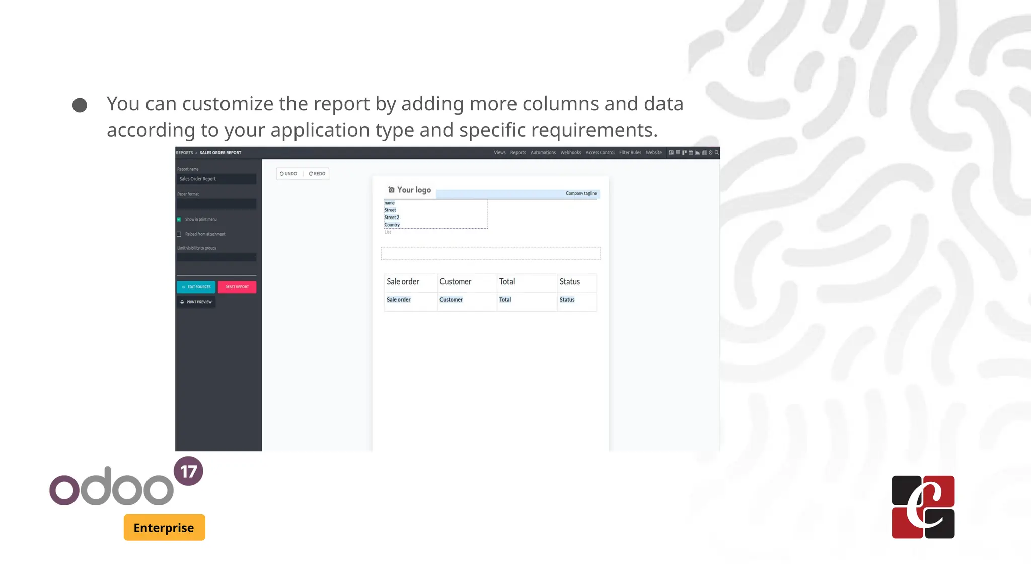 Enterprise
● You can customize the report by adding more columns and data
according to your application type and specific requirements.
 