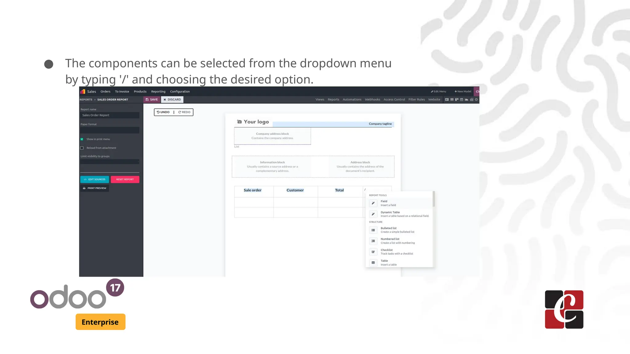 Enterprise
● The components can be selected from the dropdown menu
by typing '/' and choosing the desired option.
 
