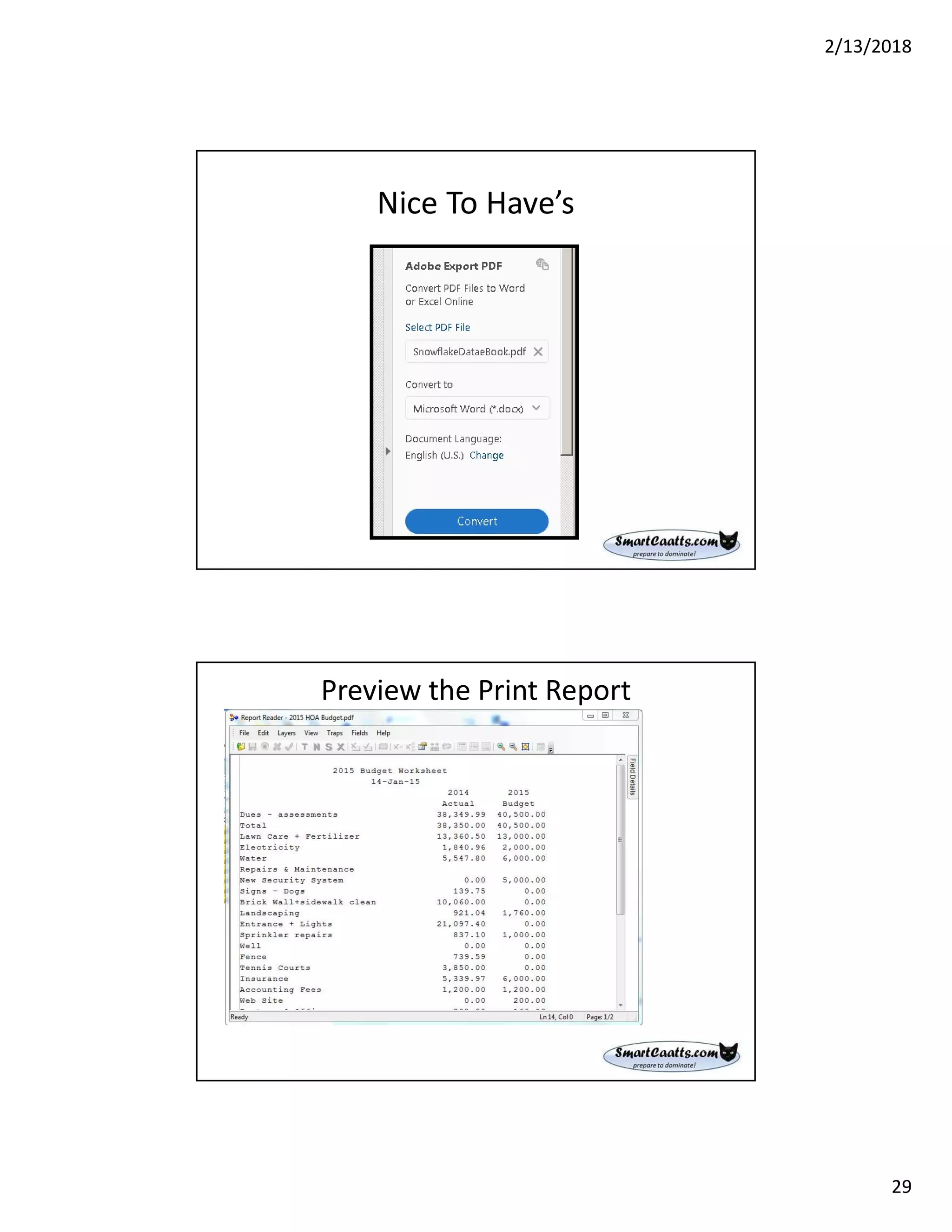 2/13/2018
29
Nice To Have’s
Preview the Print Report
 
