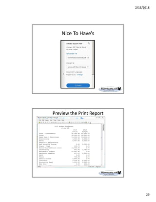 2/13/2018
29
Nice To Have’s
Preview the Print Report
 