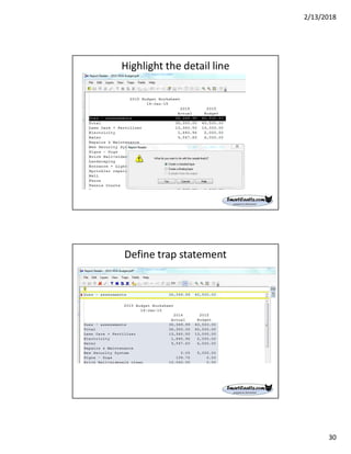 2/13/2018
30
Highlight the detail line
Define trap statement
 