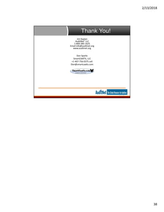2/13/2018
38
Thank You!
Page 75
Jim Kaplan
AuditNet® LLC
1-800-385-1625
Email:info@auditnet.org
www.auditnet.org
Don Sparks
SmartCAATTs, LLC
+1-407-756-0375 cell
Don@smartcaatts.com
 