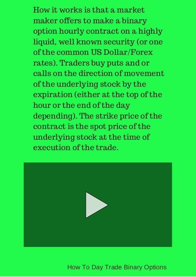 How To Make Money Day Trading Binary Options With A $ Deposit - blogger.com which day is good for trade binary options