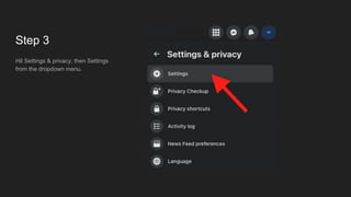 Step 3
Hit Settings & privacy, then Settings
from the dropdown menu.
 