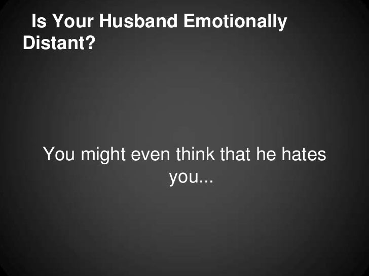 how-to-deal-with-an-emotionally-distant-husband