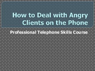 Professional Telephone Skills Course
 