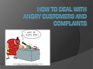 How to deal with angry customers and complaints