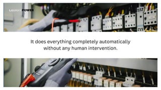 It does everything completely automatically
without any human intervention.
 