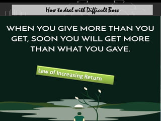 How to deal with Difficult Boss
 