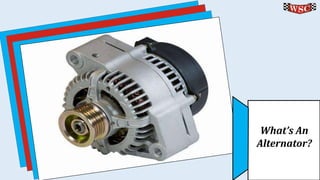 What’s An Alternator? 