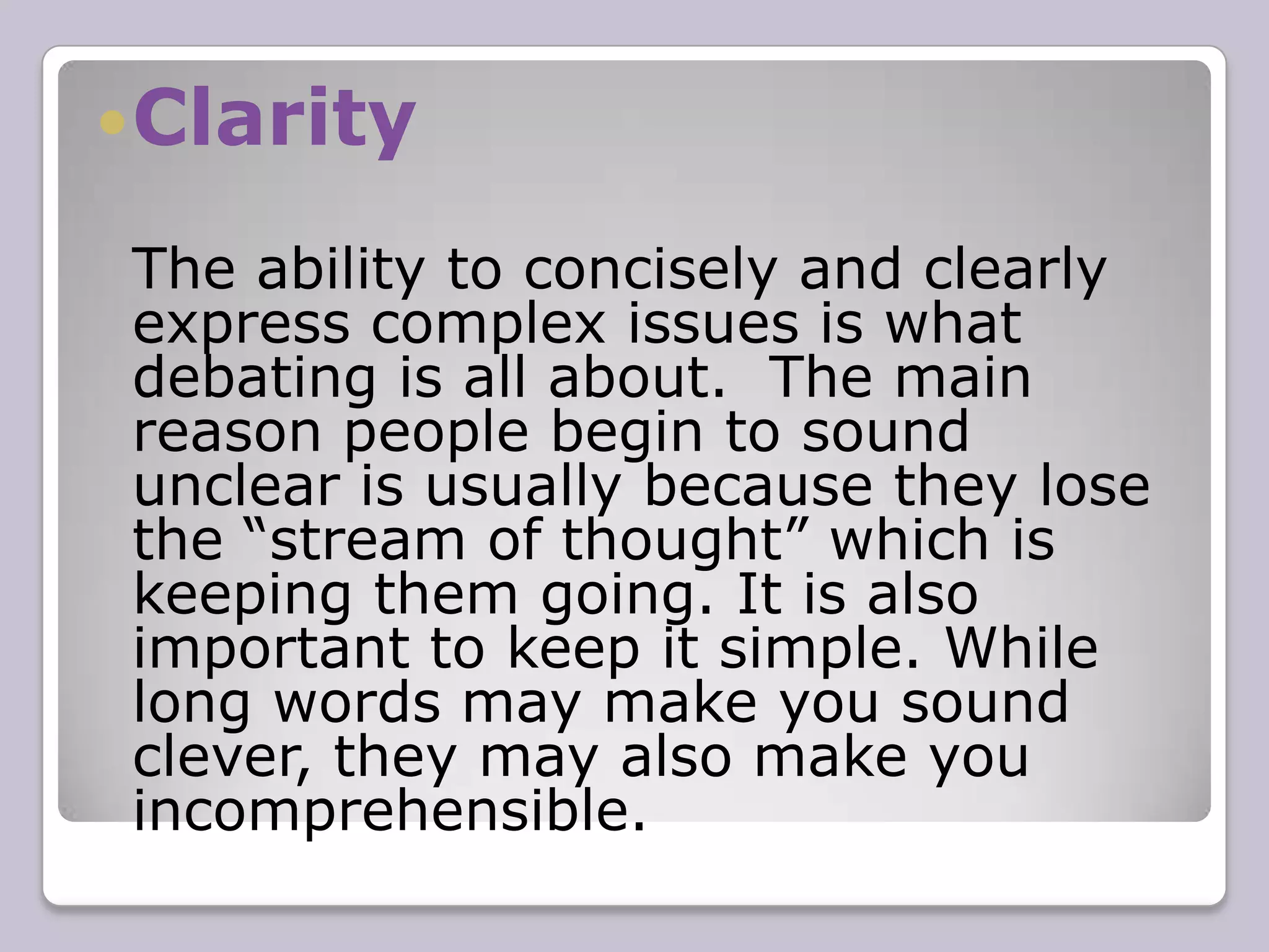 SpeedIt is vital to talk at a pace which is fast enough to sound intelligent and allow you time to say what you want, but slow enough to be easily understood