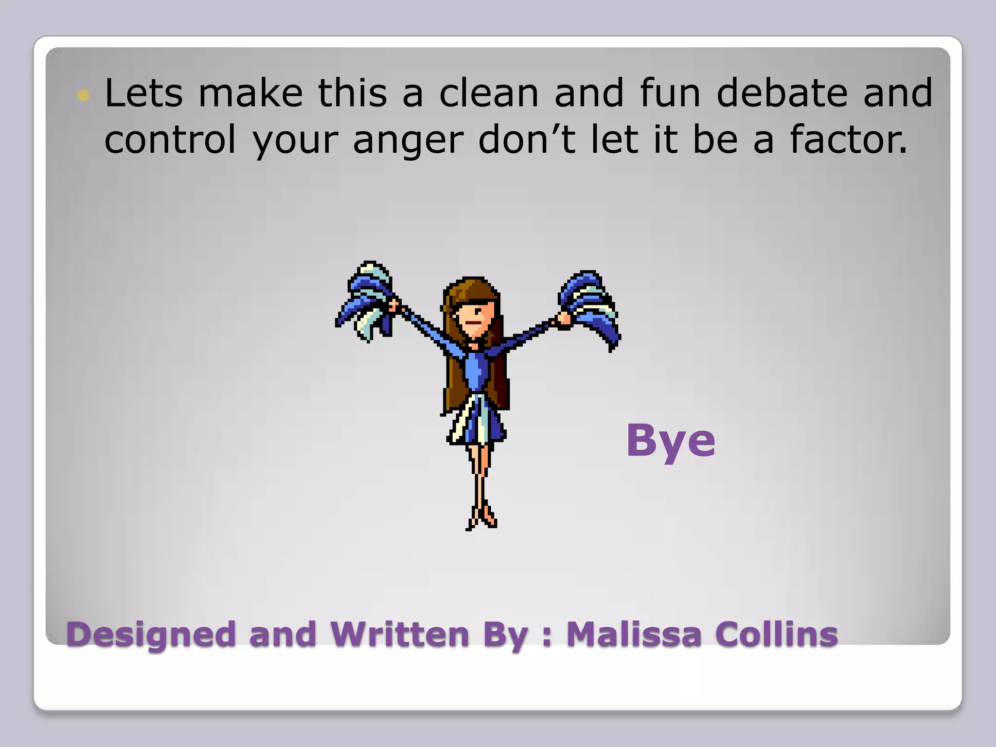 Rebuttal – the parts Arguments can be factually, morally or logically flawed. They may be misinterpretations or they may also be unimportant or irrelevant.  A team may also contradict one another or fail to complete the tasks they set themselves.  These are the basics of rebuttal and almost every argument can be found wanting in at least one of these respects.